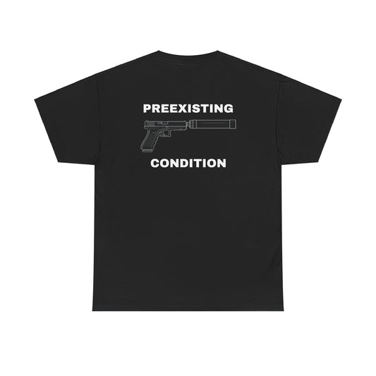 Preexisting Condition Shirt